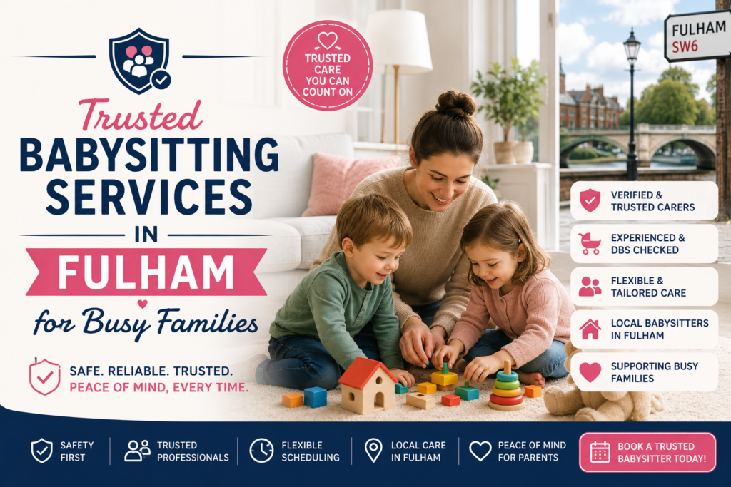 Trusted babysitting services Fulham